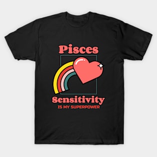 Pisces - Sensitivity is My Superpower T-Shirt